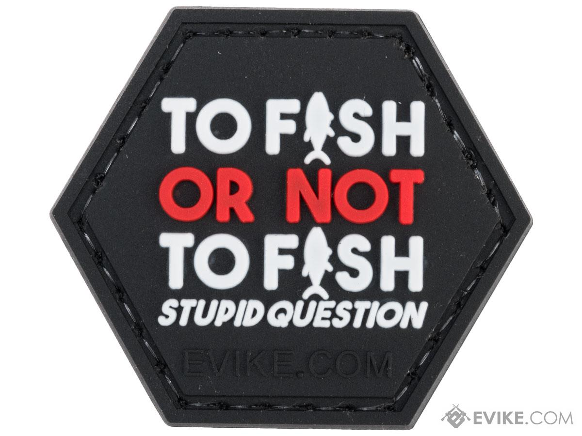 Operator Profile PVC Hex Patch Fishing Series 2 (Style: To Fish or Not to Fish)