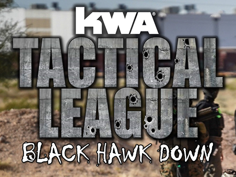 Tactical League Black Hawk Down by KWA - February 18th, 2023 - Freedom Airsoft in Tucson, AZ