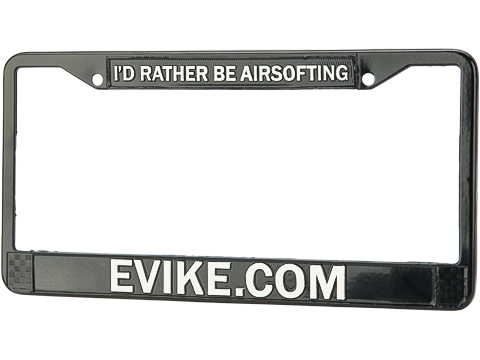 Evike.com Aluminum I'd Rather Be Airsofting Die Cast License Plate Frame