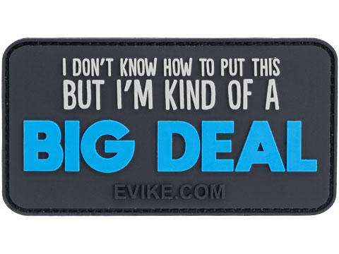 I'm Kind of a Big Deal 3 x 2 PVC Morale Patch