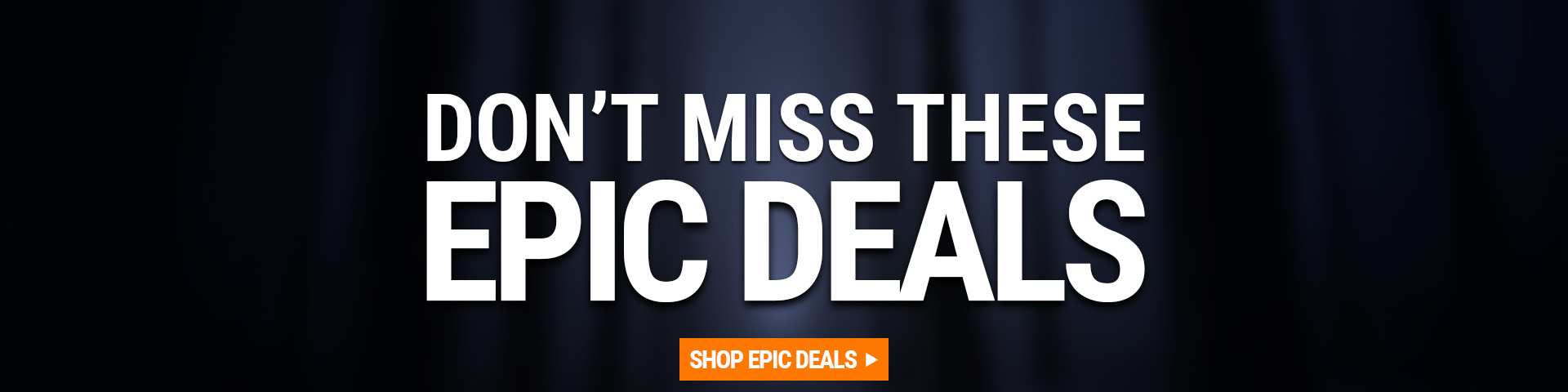 Spring Epic Deals